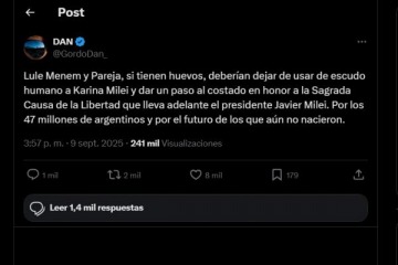 El Gordo Dan pidió la renuncia de Lule Menem y pareja y habló de escudo humano en torno a Karina Milei